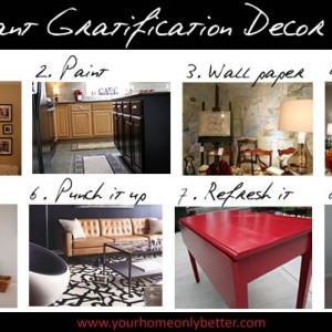 8 DIY instant gratification decor ideas